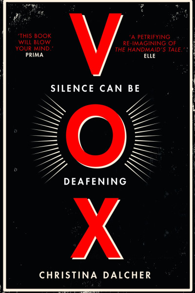 Book cover of Vox: Silence can be deafening by Christina Dalcher.