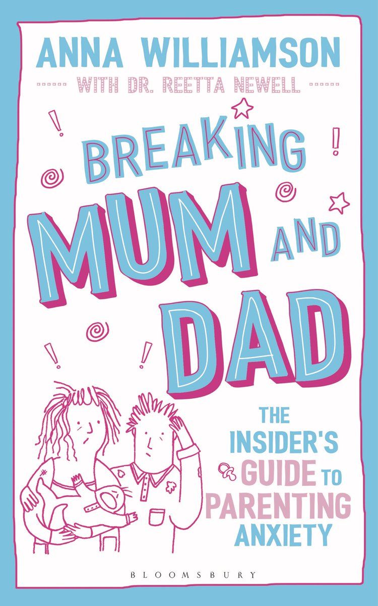 Breaking Mum and Dad, by Anna Williamson.