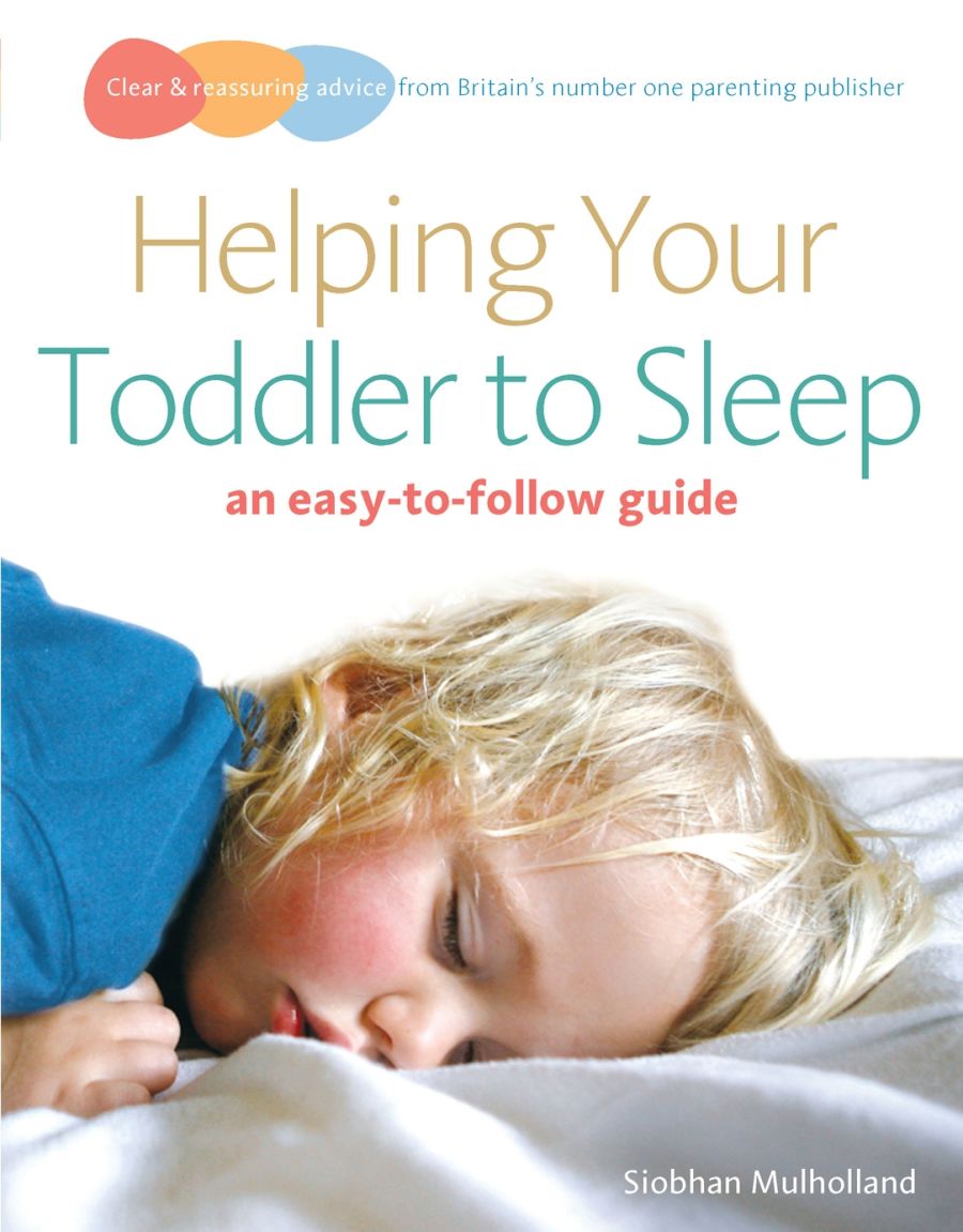 Book cover: Helping your toddler to sleep, by Siobhan Mulholland.