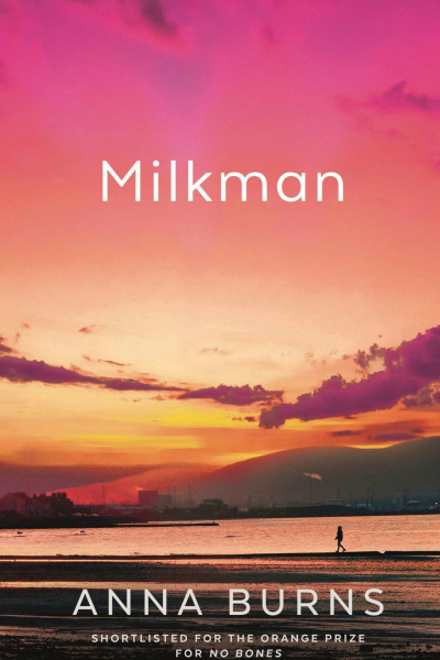 Book cover of Milkman by Anna Burns.