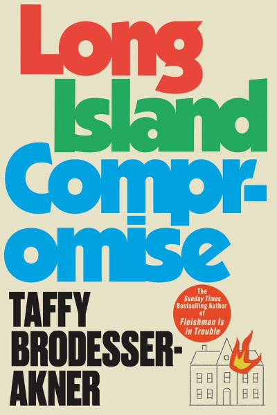 Cover of Long Island Compromise by Taffy Brodesser-Akner.